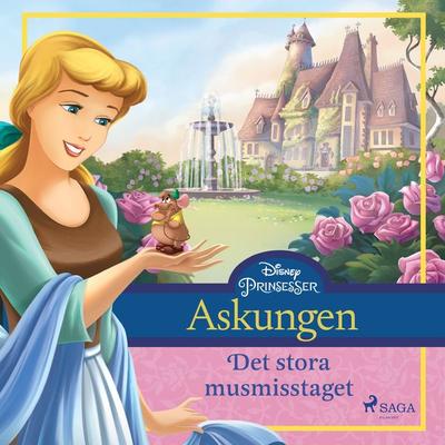 Askungen - Det stora musmisstaget - Walt Disney, Audio, 9788726758078