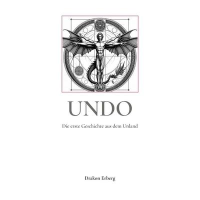 UNDO, Taschenbuch von Drakon Erberg, BoD – Books on Demand, 978-3-695-15889-8