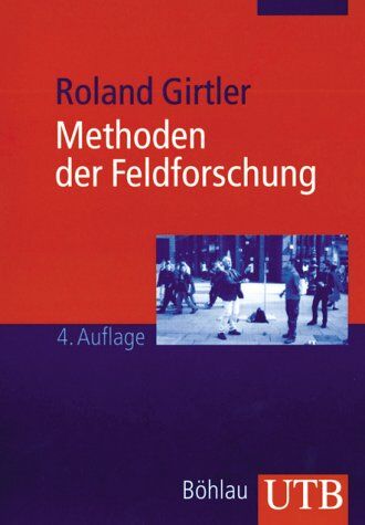 Roland Girtler - Methoden der Feldforschung. - Preis vom 09.10.2026 07:28:09 h