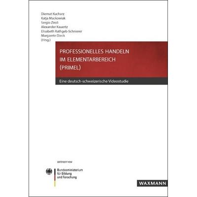 Professionelles Handeln im Elementarbereich (PRIMEL), Taschenbuch von , Waxmann Verlag GmbH, 978-3-8309-3074-7