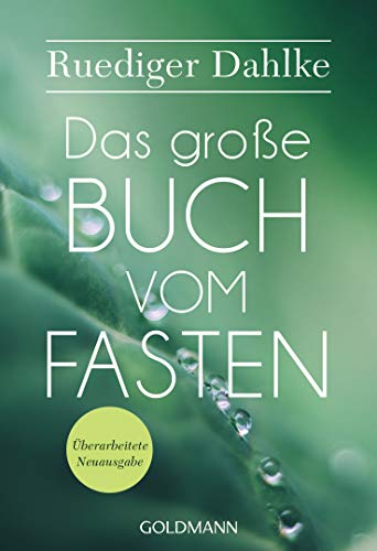 Ruediger Dahlke - Das große Buch vom Fasten: Überarbeitete Neuausgabe - Preis vom 11.10.2026 15:43:13 h