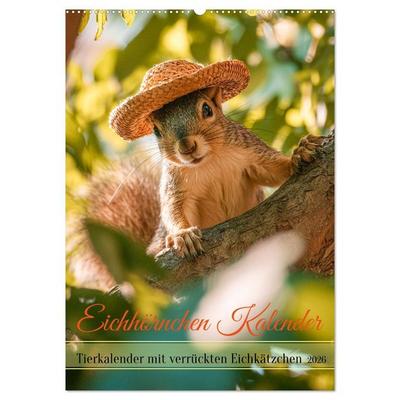 Eichhörnchen Kalender - Tierkalender mit verrückten Eichkätzchen (Wandkalender 2026 DIN A2 hoch), CALVENDO Monatskalender