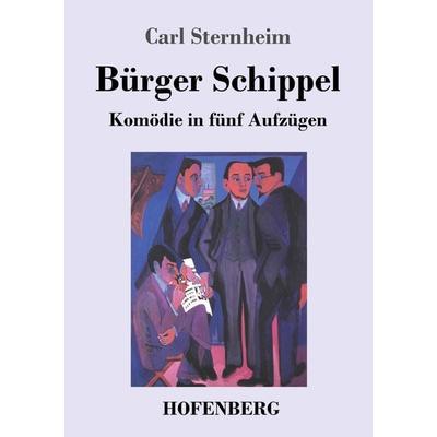 Bürger Schippel, Taschenbuch von Carl Sternheim, Hofenberg, 978-3-7437-3152-3