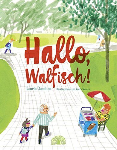 Lauris Gundars - Hallo, Walfisch!: Eine Erzählung aus Lettland - Preis vom 09.10.2026 07:28:09 h