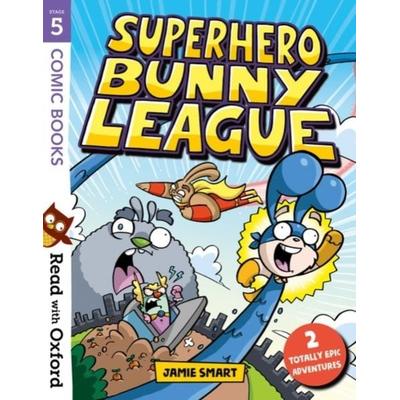 Read with Oxford: Stage 5: Comic Books: Superhero Bunny League, Taschenbuch von Jamie Smart, Oxford University Press, 978-0-19-276975-6