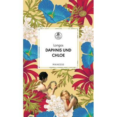 Daphnis und Chloe, Gebundene Ausgabe von Longos, Manesse, 978-3-7175-2486-1