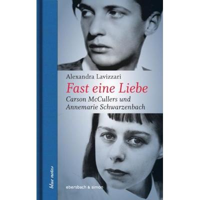 Fast eine Liebe, Gebundene Ausgabe von Alexandra Lavizzari, Ebersbach & Simon, 978-3-86915-139-7