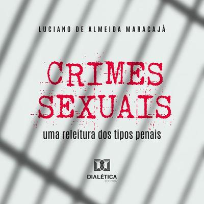 Crimes sexuais - Luciano de Almeida Maracajá, Audio, 9786525297262