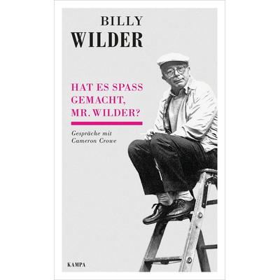 Hat es Spaß gemacht, Mr. Wilder?, Gebundene Ausgabe von Billy Wilder,Cameron Crowe, Kampa Verlag, 978-3-311-14008-5