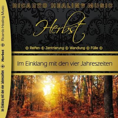 Herbst - Im Einklang mit den vier Jahreszeiten - Ricardo M., Audio, 4250618809601