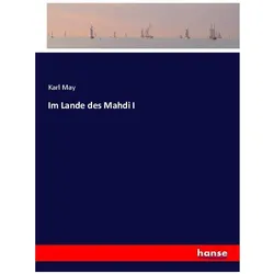 Im Lande des Mahdi I, Belletristik von Karl May