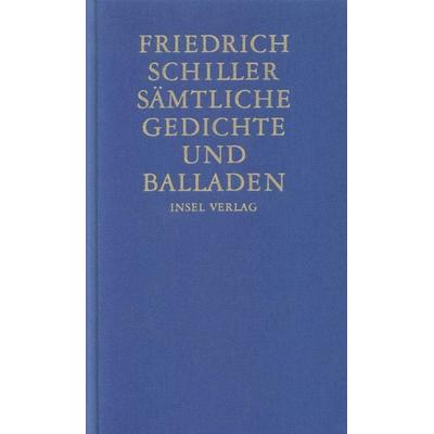 Sämtliche Gedichte und Balladen, Gebundene Ausgabe von Friedrich Schiller, Insel, 978-3-458-17240-6