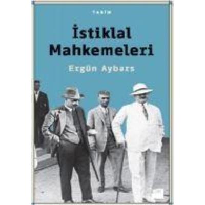 Istiklal Mahkemeleri, Taschenbuch von Ergün Aybars, Dogan Kitap
