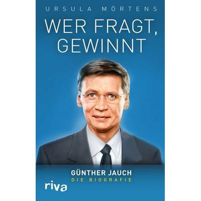 Wer fragt, gewinnt, Gebundene Ausgabe von Ursula Mörtens, Riva