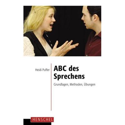 ABC des Sprechens, Taschenbuch von Heidi Puffer, Henschel Verlag in E. A. Seemann Henschel GmbH & Co. KG, 978-3-89487-670-8