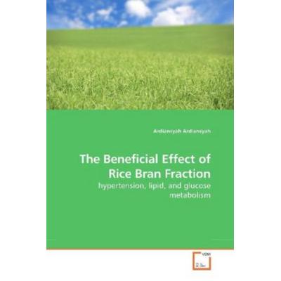 Ardiansyah, A: The Beneficial Effect of Rice Bran Fraction, Taschenbuch von Ardiansyah Ardiansyah, VDM, 978-3-639-20428-5