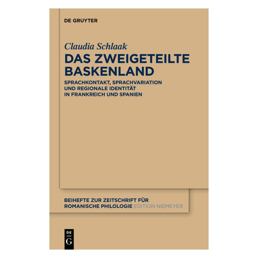 De Gruyter Das zweigeteilte Baskenland (Deutsch, Hardcover, Claudia Schlaak) (7963944)