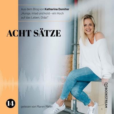 Acht Sätze - Katharina Domiter, Audio, 9783991170587