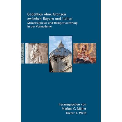 Gedenken ohne Grenzen zwischen Bayern und Italien, Paperback von , EOS, 978-3-8306-8207-3
