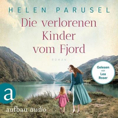 Die verlorenen Kinder vom Fjord - Helen Parusel, Audio, 9783757016739
