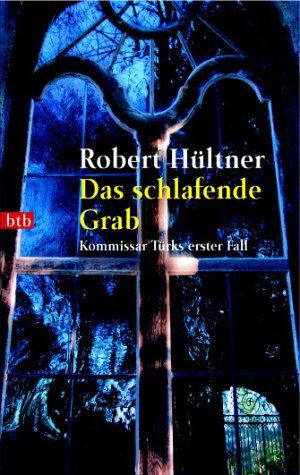Robert Hültner - Das schlafende Grab: Kommissar Türks erster Fall - Preis vom 06.10.2026 07:26:00 h