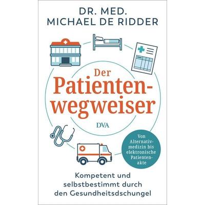 Der Patientenwegweiser, Taschenbuch von Michael de Ridder, Dva, 978-3-421-07038-8