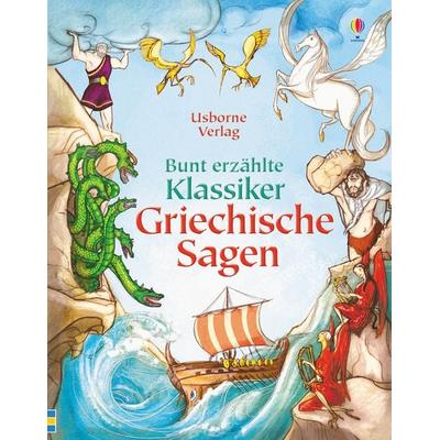 Bunt erzählte Klassiker: Griechische Sagen, Gebundene Ausgabe von , Usborne