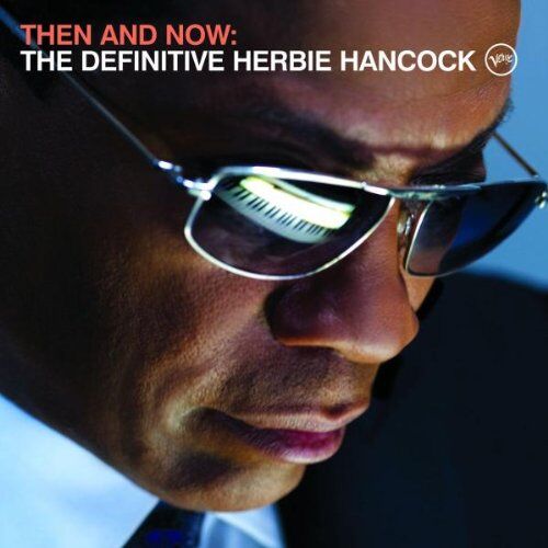 Herbie Hancock - Then and Now: the Definitive Herbie Hancock - Preis vom 11.10.2026 03:10:56 h