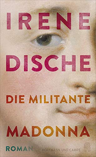 Irene Dische - Die militante Madonna: Roman - Preis vom 11.10.2026 15:43:13 h