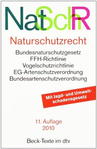 Naturschutzrecht: Bundesnaturschutzgesetz EG-Artenschutzverordnung Bundesartenschutzverordnung, FFH-Richtlinie, Vogelschutzrichtlinie, Bundesjagdgesetz, Umweltschadensgesetz - Preis vom 09.10.2026 07:28:09 h