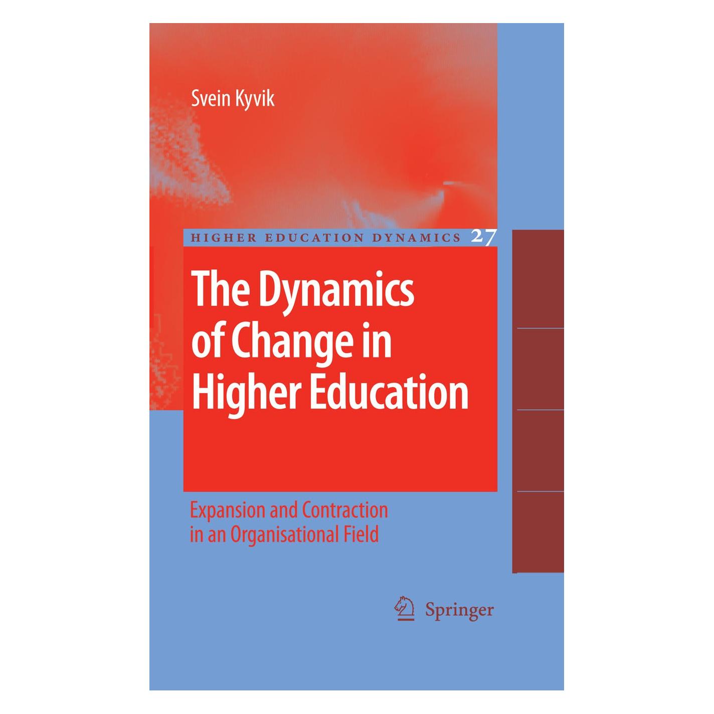 Springer The Dynamics of Change in Higher Education (Englisch, Hardcover, Svein Kyvik) (9781402092459)