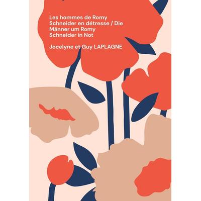 Les hommes de Romy Schneider en détresse / Die Männer um Romy Schneider in Not, Taschenbuch von Jocelyne Laplagne,Guy Laplagne, BoD – Books on Demand