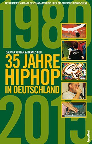 Sascha Verlan - 35 Jahre HipHop in Deutschland: Aktualisierte und erweiterte Ausgabe des Standardwerks über die deutsche HipHop-Szene - Preis vom 30.09.2026 09:01:18 h