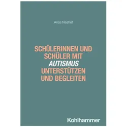 Schlerinnen und Schler mit Autismus untersttzen und begleiten, Fachbücher von Anas, Nashef