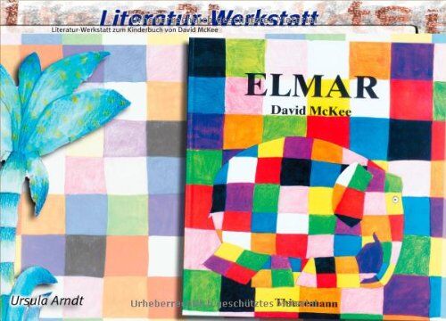 Ursula Arndt - Literatur-Werkstatt: Elmar: Ab 1. Klasse - Preis vom 11.10.2026 15:43:13 h