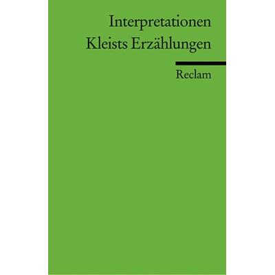Interpretationen: Kleists Erzählungen, Taschenbuch von Heinrich Kleist, Reclam, Philipp, 978-3-15-017505-7