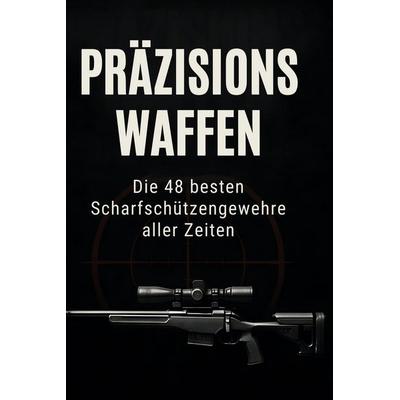 Präzisionswaffen, Gebundene Ausgabe von Sofia Lang, BoD - Books on Demand, 978-3-695-36941-6