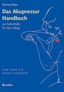 Michael Blate - Das Akupressur Handbuch zur Soforthilfe für den Alltag. Von Akne bis Zahnschmerzen - Preis vom 09.10.2026 07:28:09 h