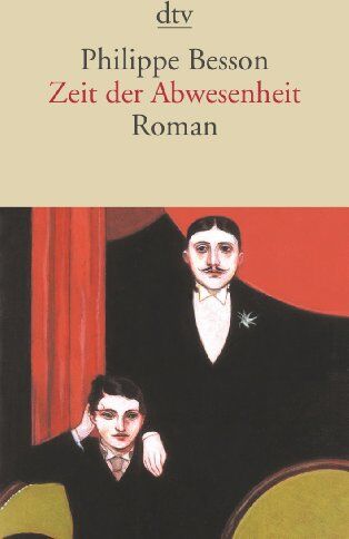 Philippe Besson - Zeit der Abwesenheit - Preis vom 19.10.2026 19:33:35 h