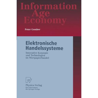 Elektronische Handelssysteme, Taschenbuch von Peter Gomber, Physica, 978-3-7908-1272-5