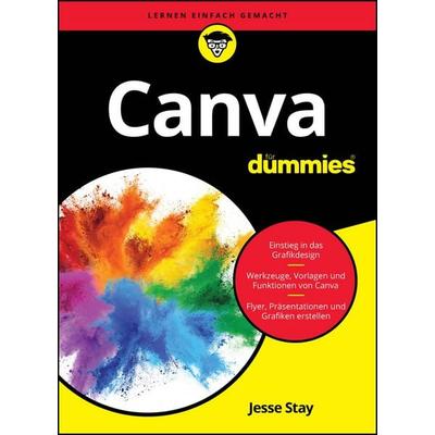Canva für Dummies, Taschenbuch von Jesse Stay, Wiley-VCH, 978-3-527-72295-2