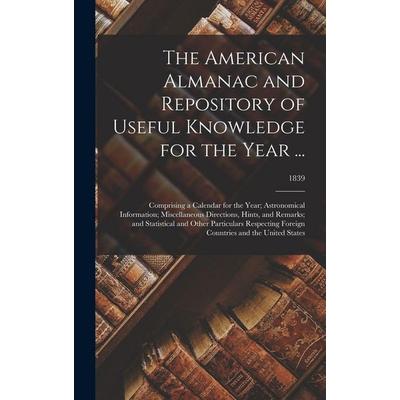 The American Almanac and Repository of Useful Knowledge for the Year ..., Gebundene Ausgabe von Anonymous, Creative Media Partners, LLC,