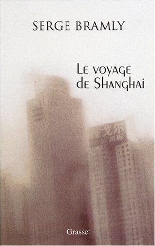 Serge Bramly - Le voyage de Shanghai - Preis vom 19.10.2026 19:33:35 h