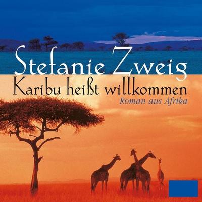Karibu heißt willkommen - Stefanie Zweig, Audio, 9783784493817