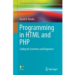 Programming in HTML and PHP, Fachbücher von David R. Brooks