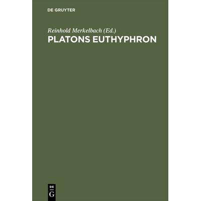 Platons Euthyphron, Gebundene Ausgabe von , De Gruyter, 978-3-598-73012-2
