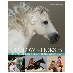 Follow the horses, Reisebücher von Gabriele Kärcher, Gabriele Kõrcher
