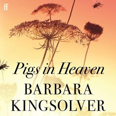 Pigs in Heaven - Barbara Kingsolver, Audio, 9780571396894