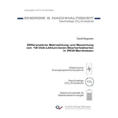 Differenzierte Betrachtung und Bewertung von 12-Volt-Lithium-Ionen-Starterbatterien in PKW-Bordnetzen, Taschenbuch von David Vergossen, Cuvillier