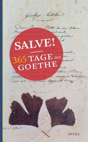Goethe, Johann Wolfgang - Salve! 365 Tage mit Goethe (insel taschenbuch) - Preis vom 09.10.2026 07:28:09 h